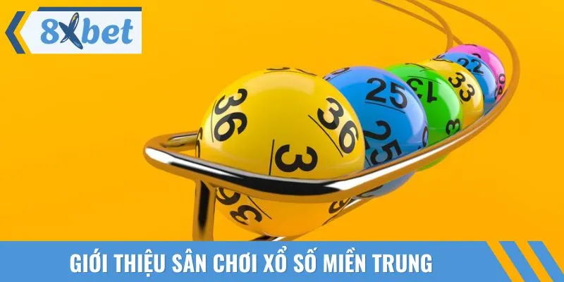 Tìm hiểu sơ lược về sân chơi xổ số miền Trung