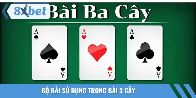Bài 3 cây sử dụng bộ bài 36 lá để phân định thắng thua
