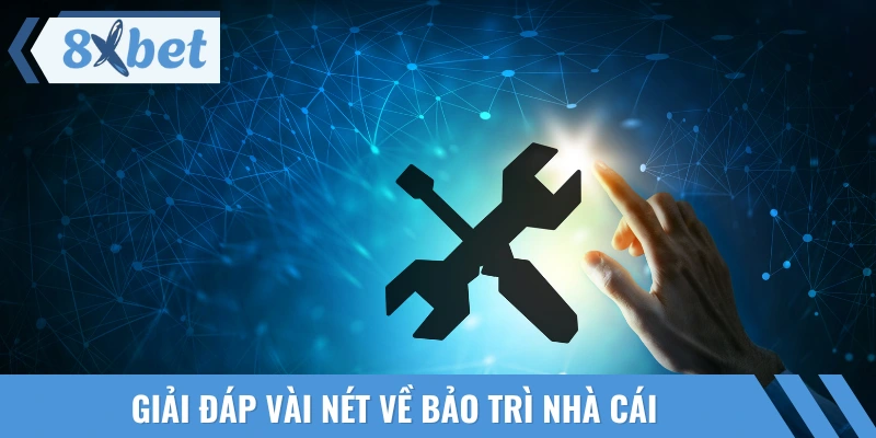 Bảo trì nhà cái là như thế nào?