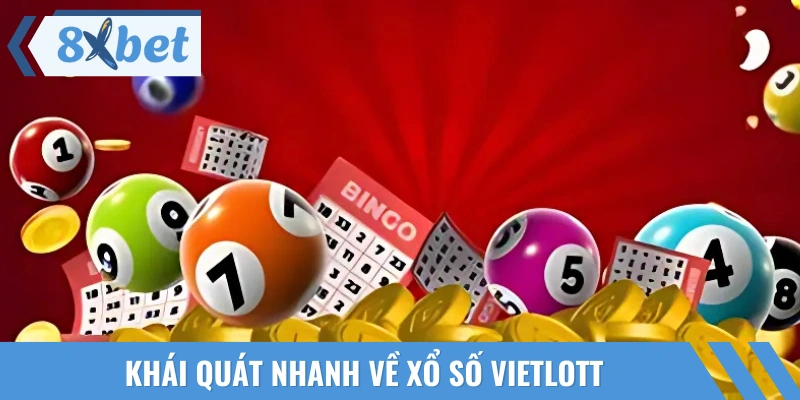 Giới thiệu sơ qua thông tin về xổ số Vietlott