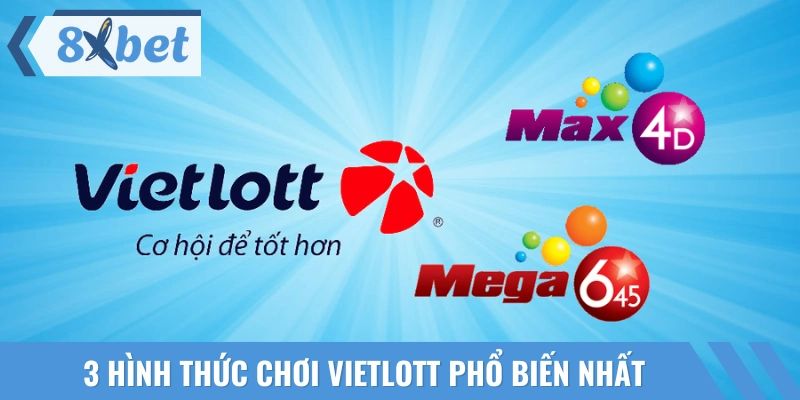 Top 3 hình thức quay số Vietlott tại 8XBET