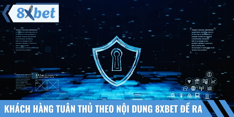 Trách nhiệm khách hàng khi tham gia tại 8XBET