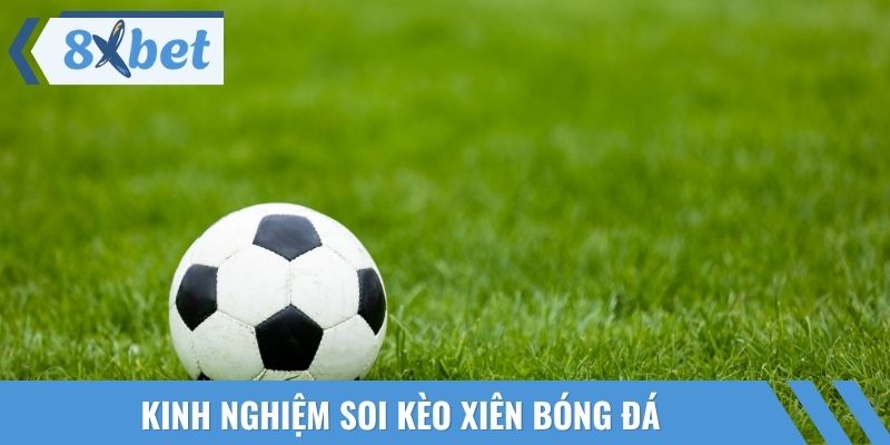 Nắm rõ bản chất kèo xiên bóng đá sẽ giúp tỷ lệ thắng luôn cao