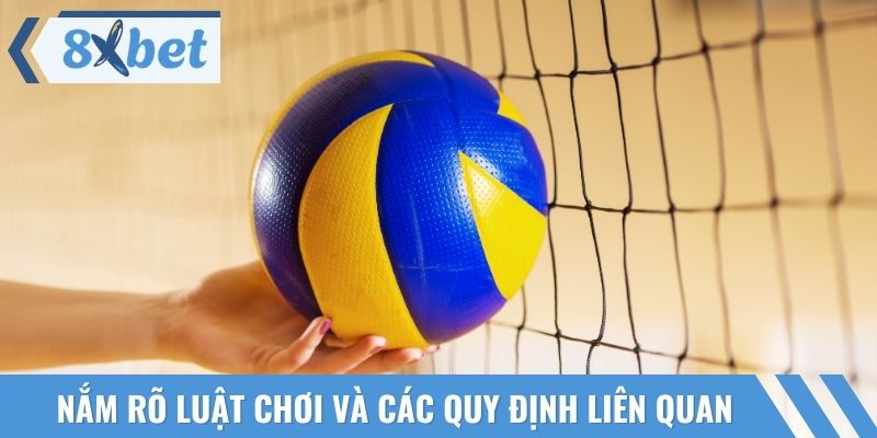 Nắm rõ luật chơi và các quy định liên quan